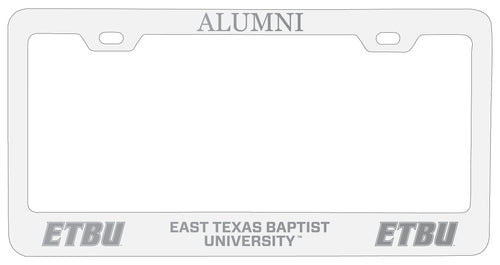 East Texas Baptist University Alumni Engraved Metal License Plate Frame White Officially Licensed