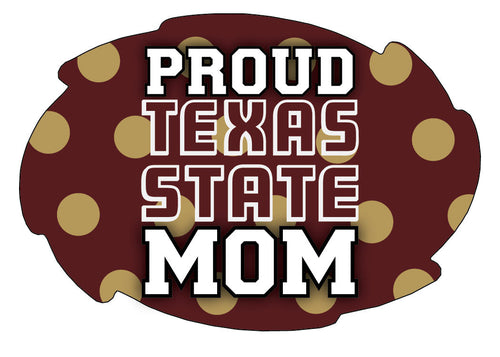 Texas State Bobcats 5x6-Inch Swirl Shape Proud Mom NCAA - Durable School Spirit Vinyl Decal Perfect Gift for Mom