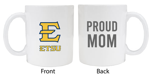 East Tennessee State University Proud Mom Ceramic Coffee Mug - White (2 Pack)