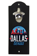 Load image into Gallery viewer, Dallas Texas Design B Souvenir  Wall mounted bottle opener
