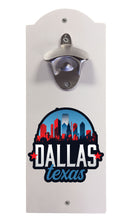 Load image into Gallery viewer, Dallas Texas Design B Souvenir  Wall mounted bottle opener
