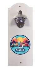 Load image into Gallery viewer, Nassau  the Bahamas Design A Souvenir  Wall mounted bottle opener
