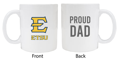 East Tennessee State University Proud Dad Ceramic Coffee Mug - White