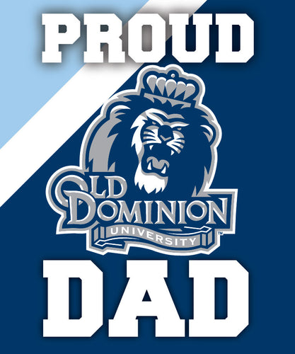 Old Dominion Monarchs 5x6-Inch Proud Dad NCAA - Durable School Spirit Vinyl Decal Perfect Gift for Dad